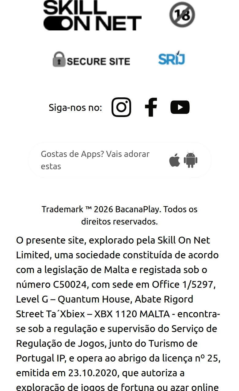 Rodapé da Bacanaplay: o selo do SRIJ, a Skill On Net Limited registada em Malta sob o n.º C50024 e a licença emitida ao abrigo da lei maltesa