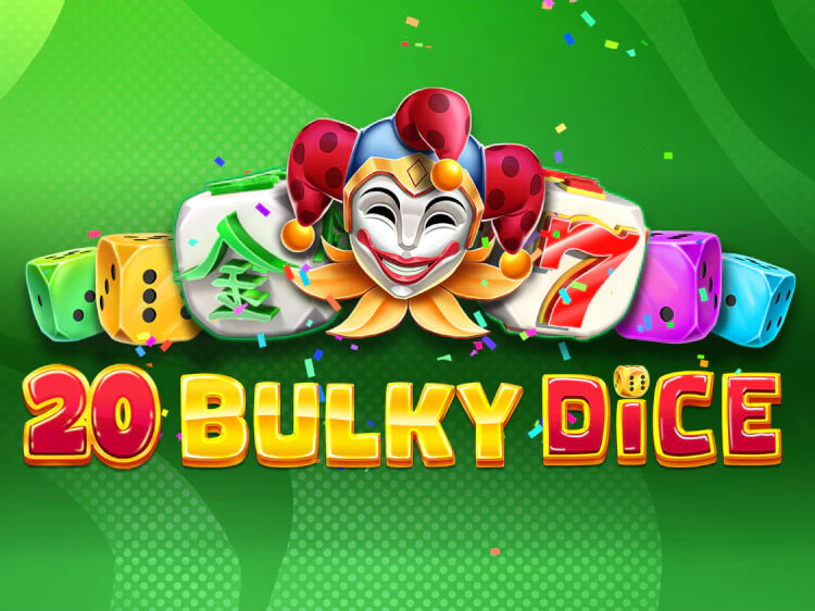 20 Bulky Dice, slot da Amusnet Interactive