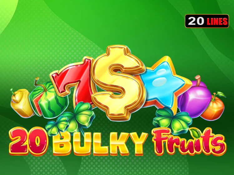 20 Bulky Fruits, slot da Amusnet Interactive