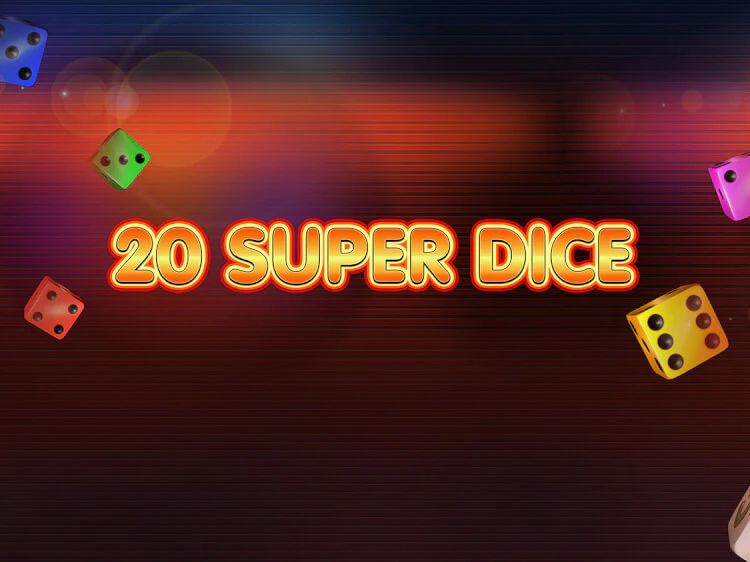 20 Super Dice