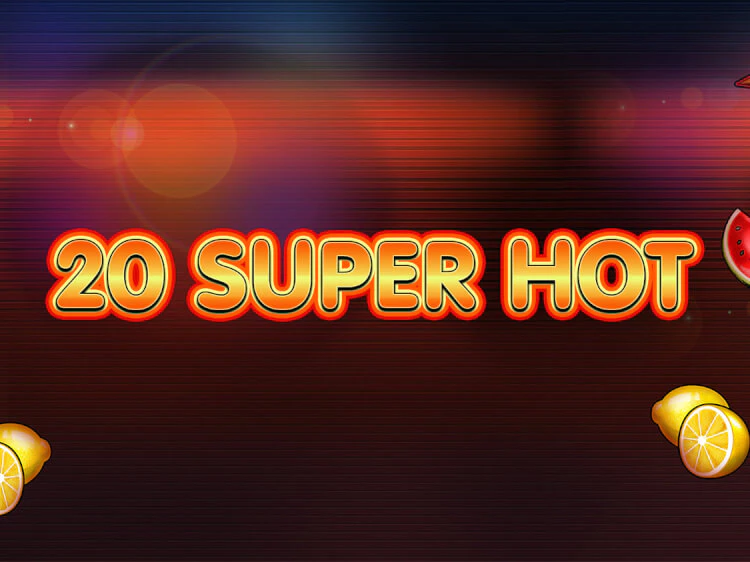 20 Super Hot, slot da Amusnet Interactive