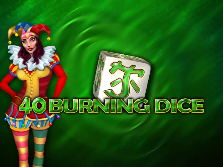 40 Burning Dice, a Amusnet Interactive slot