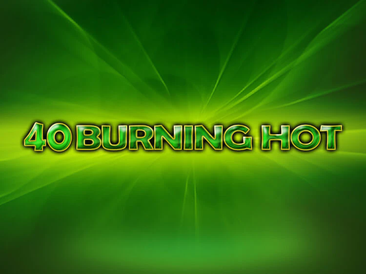 40 Burning Hot, slot da Amusnet Interactive