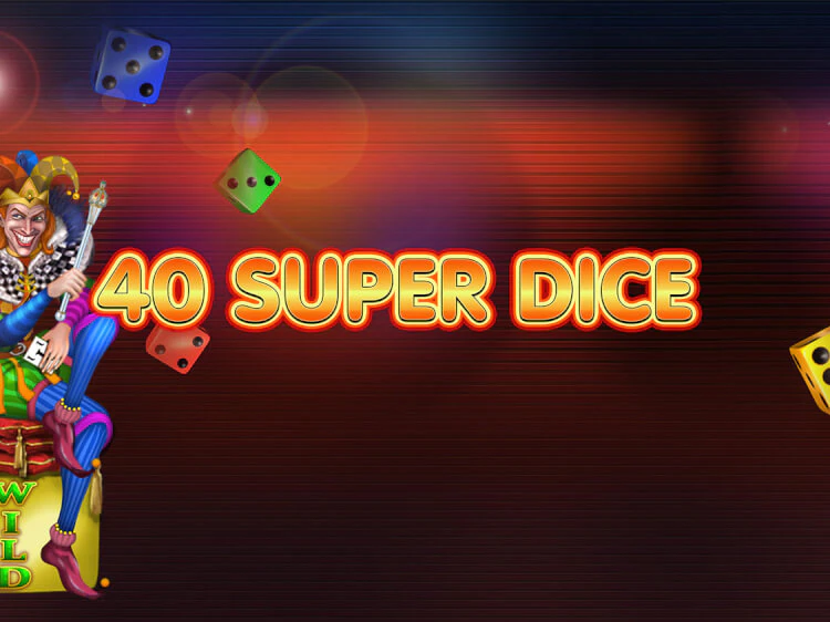 40 Super Dice, slot da Amusnet Interactive