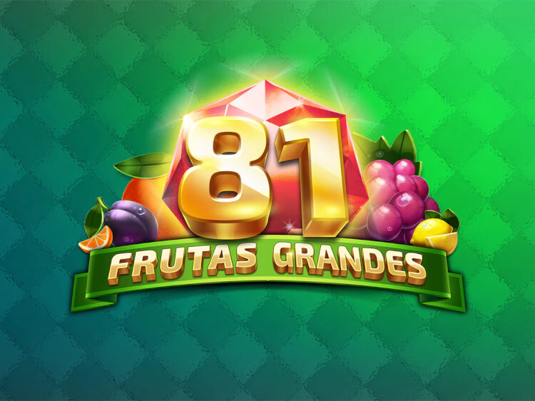 81 Frutas Grandes, slot da Tom Horn Gaming