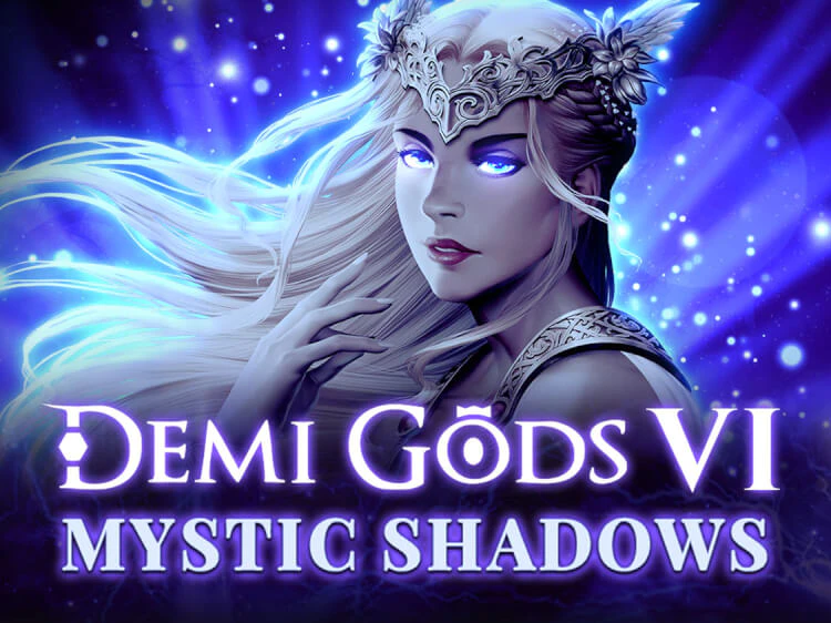 Demi Gods VI – Mystic Shadows, slot da Spinomenal