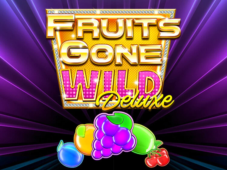 Fruits Gone Wild Deluxe, slot da Stakelogic