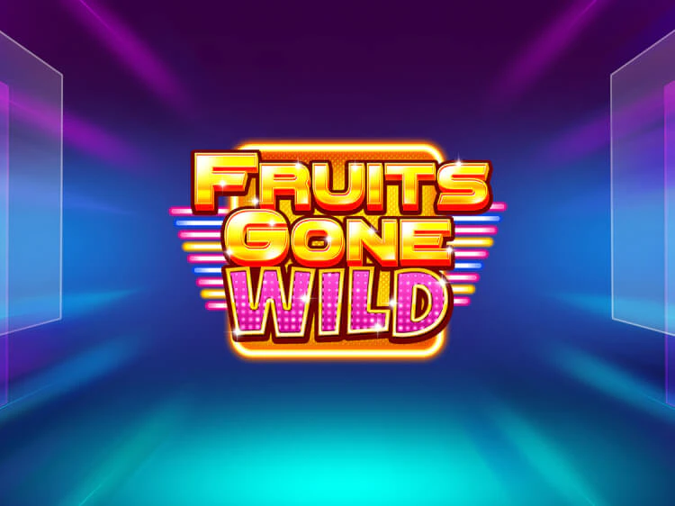 Fruits Gone Wild, slot da Stakelogic