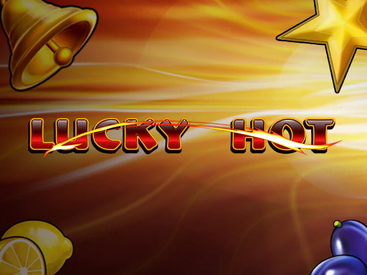 Lucky Hot, slot da Amusnet Interactive