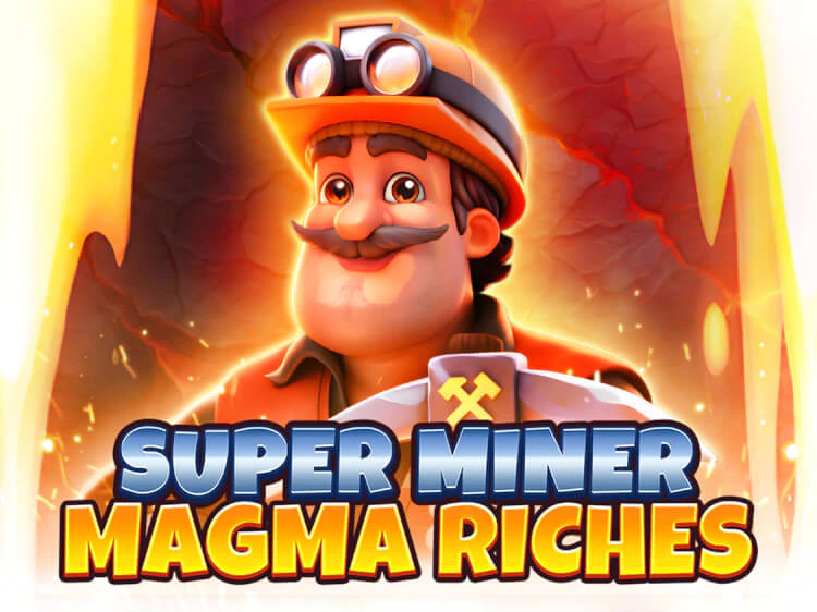Super Miner – Magma Riches, slot da Spinomenal